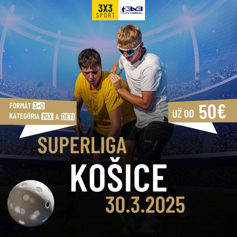 3x3florbal - SUPERLIGA #2 | KOŠICE