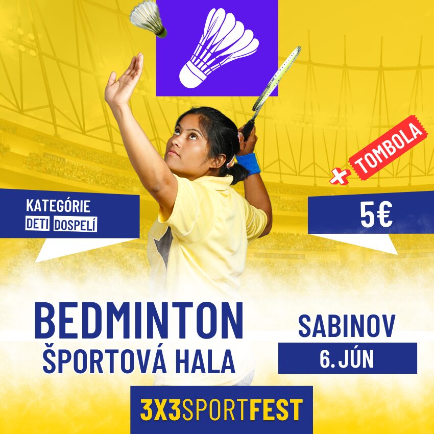 3X3SPORTFEST - BEDMINTON ŠPORTOVEJ HALE | SABINOV